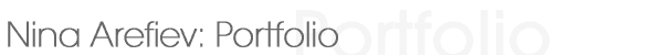 Nina Arefiev:Portfolio